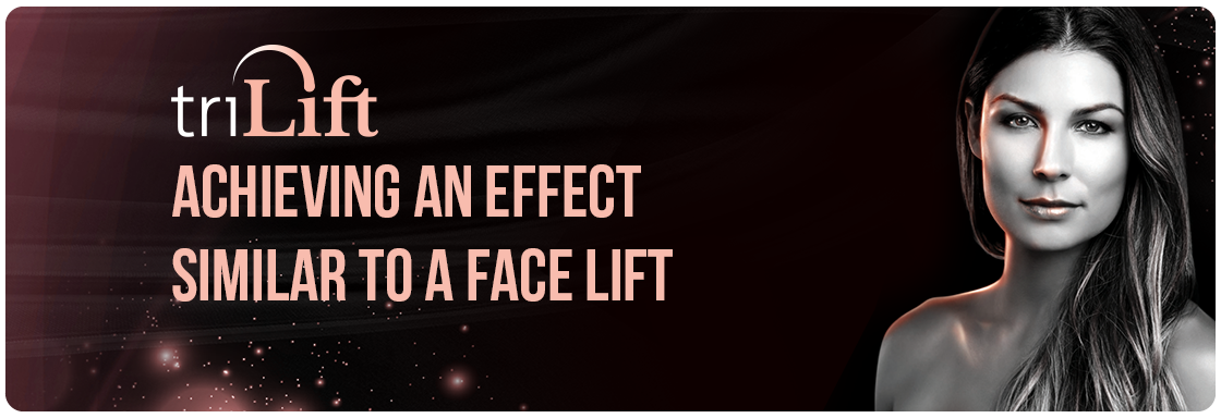 triLift (Non-Surgical Facelift)