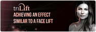 triLift (Non-Surgical Facelift)